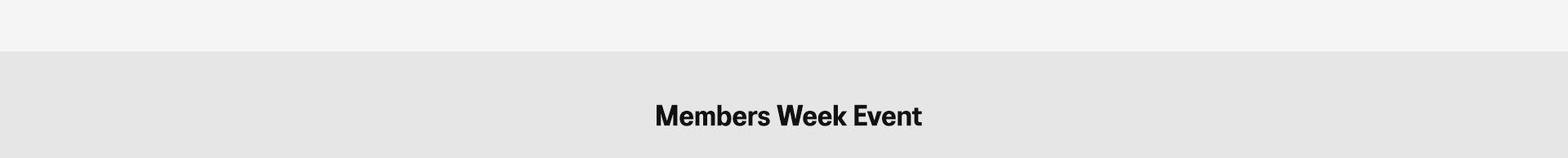 Members Week Event